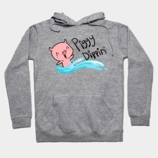 Piggy dippin Hoodie